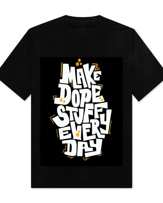 MAKE DOPE STUFF OVERSIZED TEE